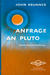 John Brunner: Anfrage an Pluto